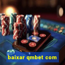 baixar qmbet com